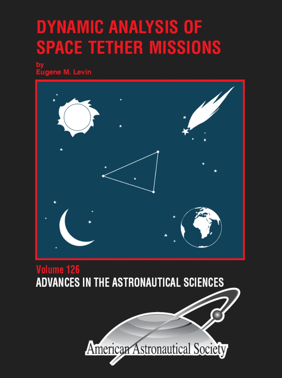 Dynamic Analysis of Space Tether Missions by E.M. Levin